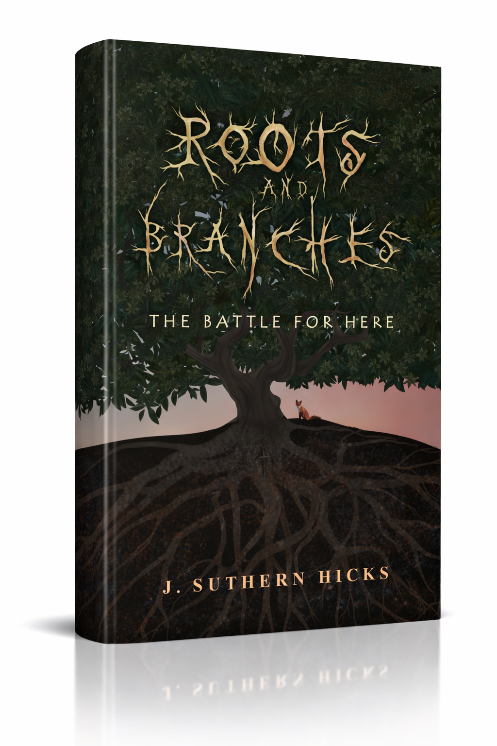 Roots and Branches: The Battle for Here (Messengers and Thieves Book 3)