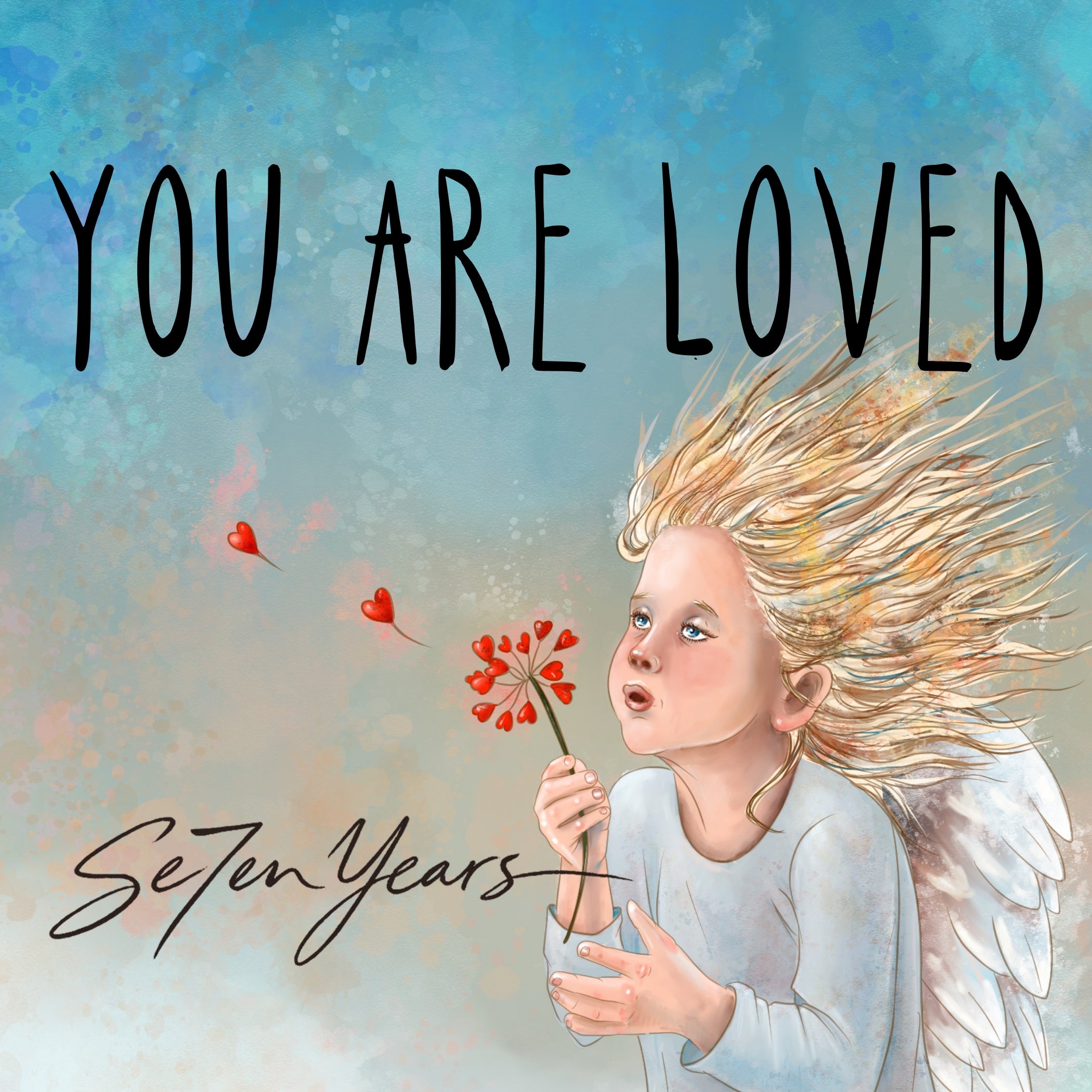 You Are Loved – Digital Single (Seven Years)
